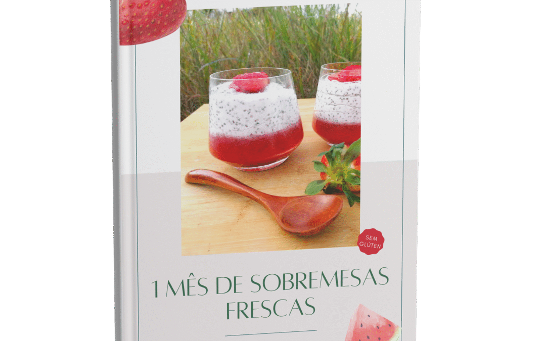 Ebook 1 Mês de receitas de sobremesas frescas mais saudáveis